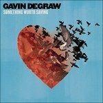 Something Worth Saving - CD Audio di Gavin DeGraw