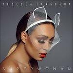 Superwoman - CD Audio di Rebecca Ferguson