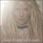 Glory (Deluxe Edition) - CD Audio di Britney Spears