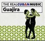 The Real Cuban Music. Guajira (Remastered)