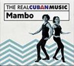 The Real Cuban Music. Mambo (Remastered)