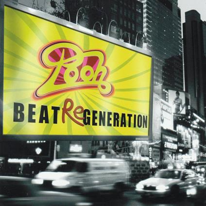 Beat ReGeneration - CD Audio di Pooh