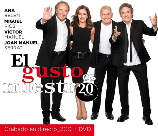 El gusto es nuestro 20 años - CD Audio + DVD di Ana Belén,Joan Manuel Serrat,Victor Manuel,Miguel Rios