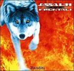 Banditi - CD Audio di Assalti Frontali