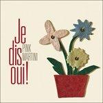 Je Dis Oui! - CD Audio di Pink Martini