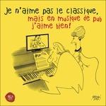 Je N'aime Pas le - CD Audio