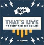 That's Live. Live in Cesena 2016 - CD Audio di Rockin' 1000