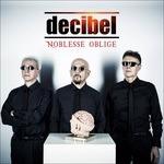 Noblesse Oblige (feat. Enrico Ruggeri) - CD Audio di Decibel