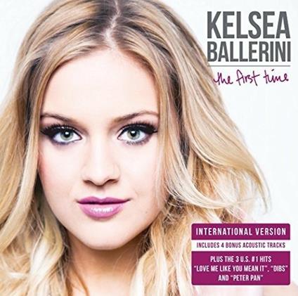 First Time - CD Audio di Kelsea Ballerini