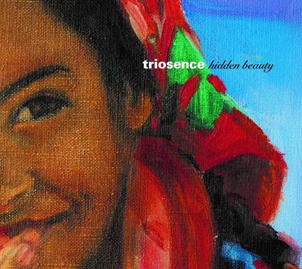Hidden Beauty - CD Audio di Triosence