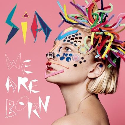 We Are Born - Vinile LP di Sia