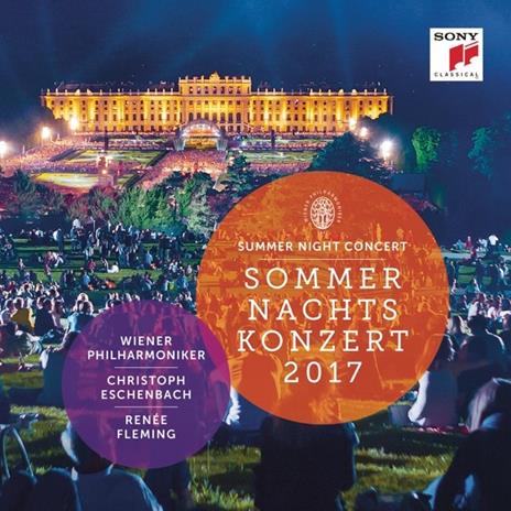 Concerto classico d'una notte d'estate 2017 (Summer Night Concert) - CD Audio di Renée Fleming,Wiener Philharmoniker,Christoph Eschenbach