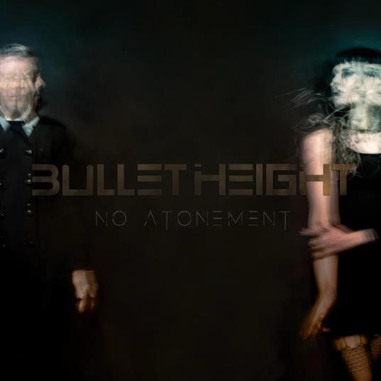 No Atonement - CD Audio di Bullet Height