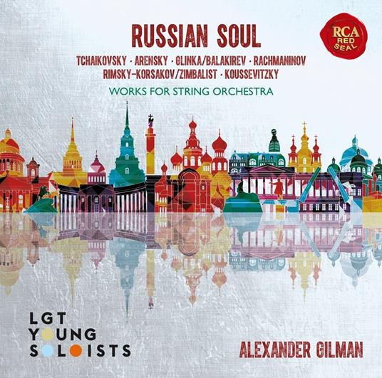 Russian Soul - CD Audio di LGT Young Soloists,Alexander Gilman