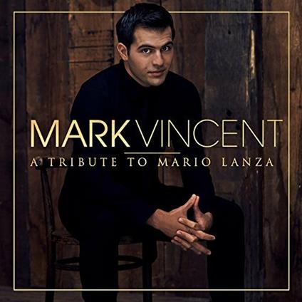 Tribute to Mario Lanza - CD Audio di Mark Vincent
