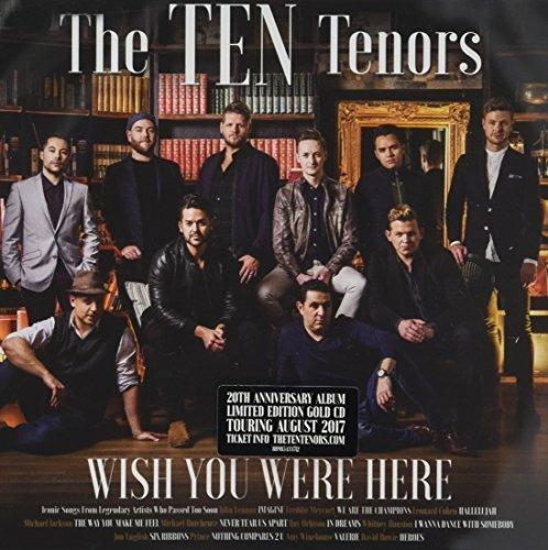 Wish You Were Here - CD Audio di Ten Tenors
