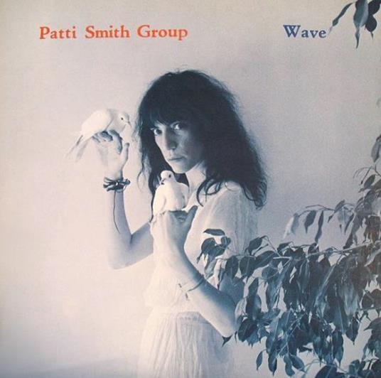 Wave - Vinile LP di Patti Smith (Group)