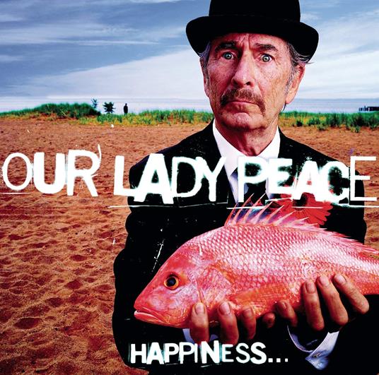 Happiness Is Not A Fish That You Can Catch - Vinile LP di Our Lady Peace