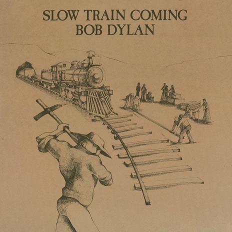 Slow Train Coming - Vinile LP di Bob Dylan