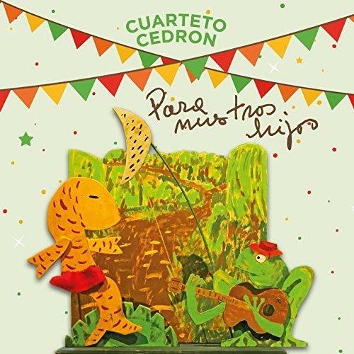 Para Nuestros Hijos - CD Audio di Cuarteto Cedron