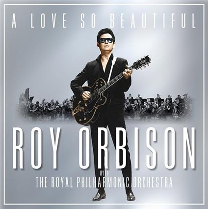 A Love so Beautiful - CD Audio di Roy Orbison