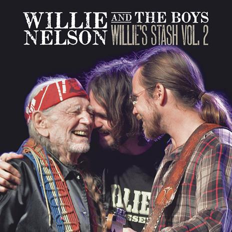 Willie and the Boys. Willie's Stash vol.2 - CD Audio di Willie Nelson