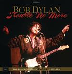 Trouble No More. The Bootleg Series vol.13