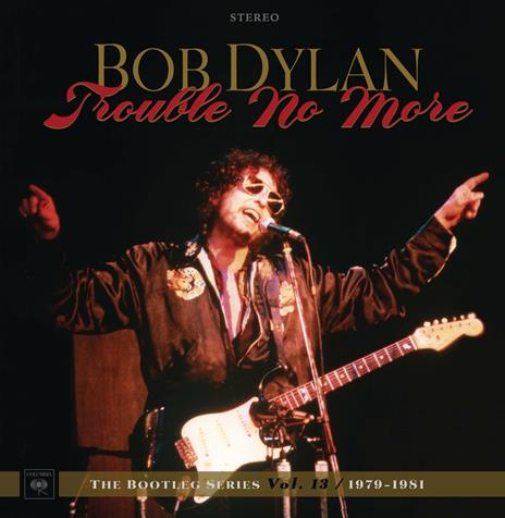 Trouble No More. The Bootleg Series vol.13 (Box Set) - Vinile LP + CD Audio di Bob Dylan