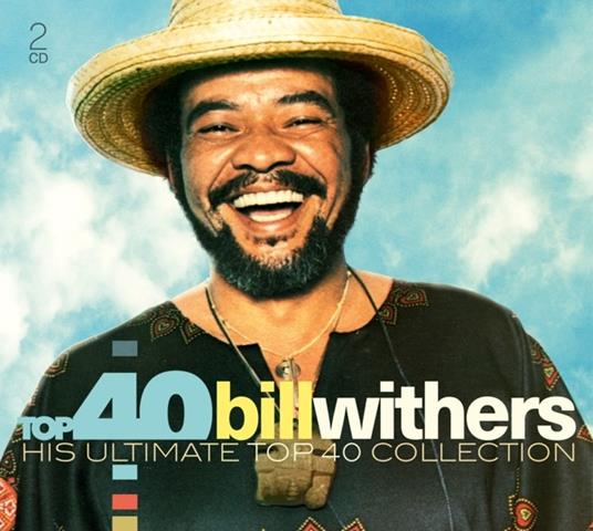 Top 40: Bill Withers - CD Audio di Bill Withers