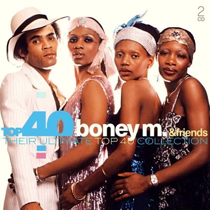 Top 40: Boney M. and Friends - CD Audio di Boney M.