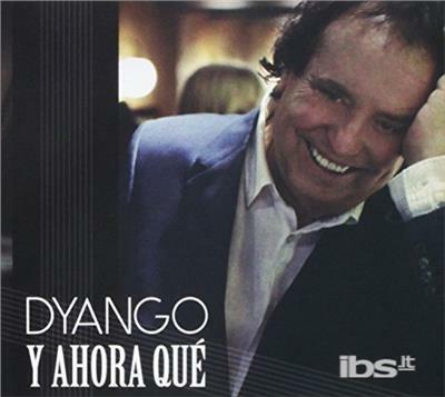 Y Ahora Que - CD Audio di Dyango