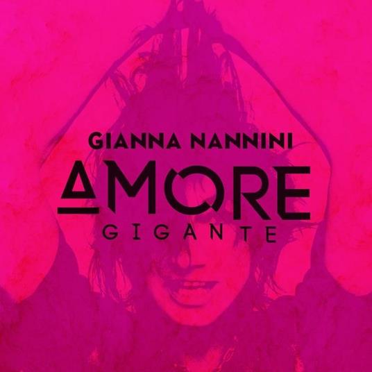 Amore gigante - Vinile LP di Gianna Nannini