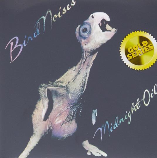 Bird Noises (Gold Series) - CD Audio di Midnight Oil
