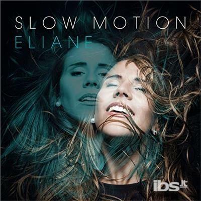 Slow Motion - CD Audio di Eliane