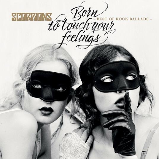 Born to Touch Your Feelings. Best of Rock Ballads - CD Audio di Scorpions
