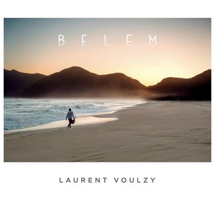 Belem - Vinile LP di Laurent Voulzy