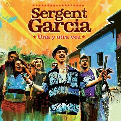 Una y Otra Vez - CD Audio di Sergent Garcia