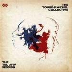 The Tel Aviv Session - CD Audio di Tourè-Raichel Collective