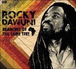 Branches of the Same Tree - CD Audio di Rocky Dawuni