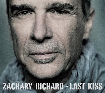 Last Kiss - CD Audio di Zachary Richard