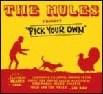 Pick Your Own - CD Audio di Mules