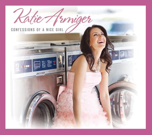 Confessions Of A Nice Girl European Version - CD Audio di Katie Armiger