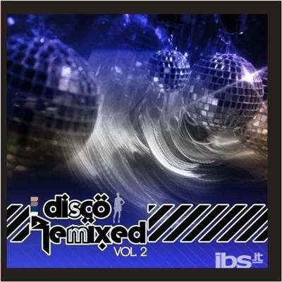 Disco Remixed Vol. 2 - CD Audio