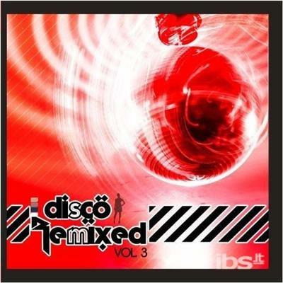 Disco Remixed Vol. 3 - CD Audio