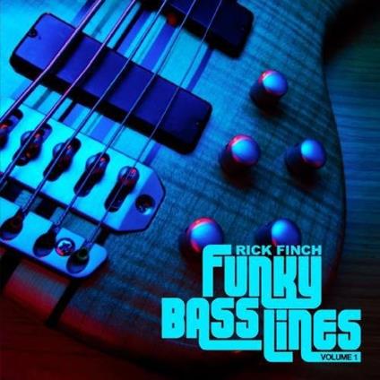Funky Bass Lines Vol. 1 - CD Audio di Rick Finch