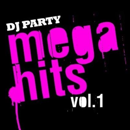 Dj Party: Mega Hits Vol.1 - CD Audio