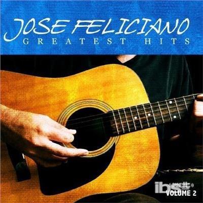 Greatest Hits Vol.2 - CD Audio di José Feliciano