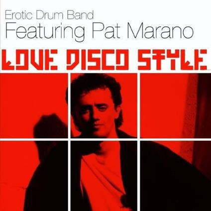 Love Disco Style - CD Audio di Erotic Drum Band