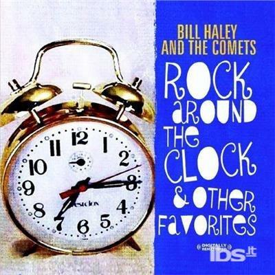 Rock Around The Clock & Other Favorites - CD Audio di Bill Haley & His Comets