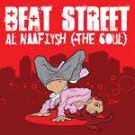 Beat Street - Al Naafiysh (The Soul)